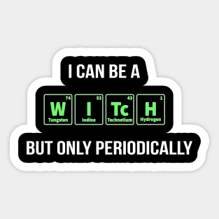 I Can Be A Witch But Only Periodically Halloween Costume Sticker